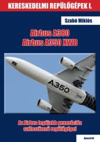 Szabó Miklós - Airbus A380 és Airbus A350 XWB