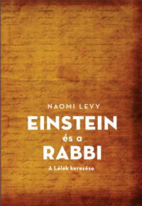 Naomi Levy - Einstein és a rabbi