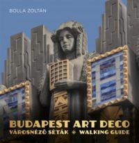 Bolla Zoltán - Budapest Art Deco