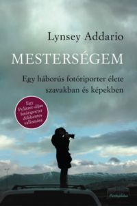 Lynsey Addario - Mesterségem