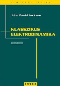 John David Jackson - Klasszikus elektrodinamika