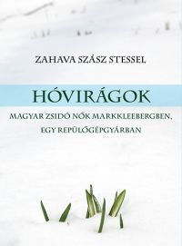 Zahava Szasz Stessel - Hóvirágok