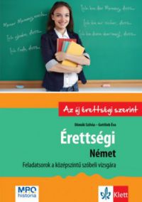 Dömők Szilvia, Gottlieb Éva - Érettségi - Német - Feladatsorok a középszintű szóbeli vizsgára