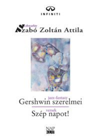 Szabó Zoltán Attila - Gershwin szerelmei - Szép napot!