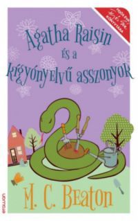 M. C. Beaton - Agatha Raisin és a kígyónyelvű asszonyok