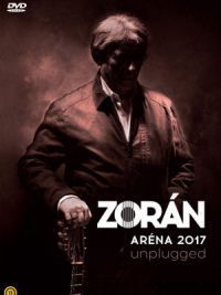  - Zorán - Aréna 2017 Unplugged (DVD)