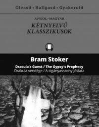 Bram Stoker - Drakula vendége - A cigányasszony jóslata - Dracula