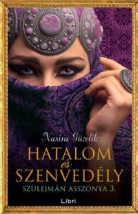 Nasira Güzelik - Hatalom és szenvedély