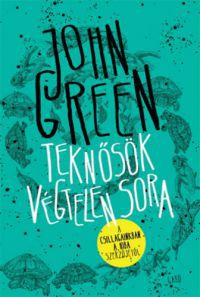 John Green - Teknősök végtelen sora - kemény kötés