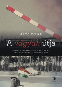 Akos Doma - A vágyak útja