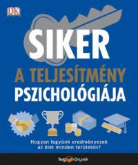  - Siker: a teljesítmény pszichológiája