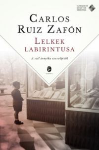 Carlos Ruiz Zafón - Lelkek labirintusa