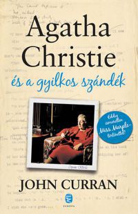 John Curran - Agatha Christie és a gyilkos szándék