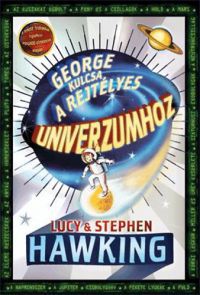 Stephen Hawking; Lucy Hawking - George kulcsa a rejtélyes univerzumhoz