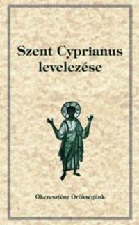  - Szent Cyprianus levelei
