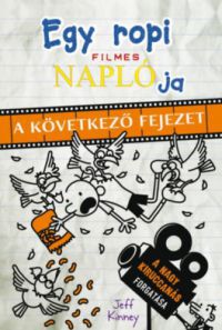 Jeff Kinney - Egy ropi filmes naplója - A következő fejezet