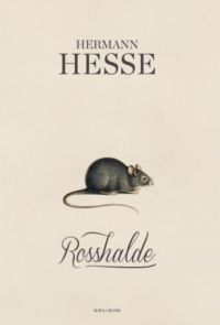 Hermann Hesse - Rosshalde