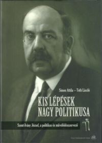 Simon Attila; Tóth László - Kis lépések nagy politikusa