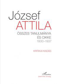 József Attila - Összes tanulmánya és cikke 1930-1937 I-II. kötet