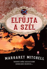 Margaret Mitchell - Elfújta a szél