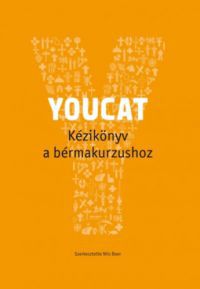  - Youcat - Kézikönyv a bérmakurzushoz