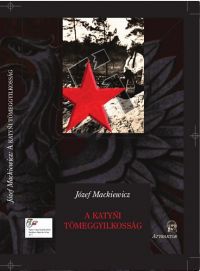 Józef Maczkiewicz - A katyni tömeggyilkosság