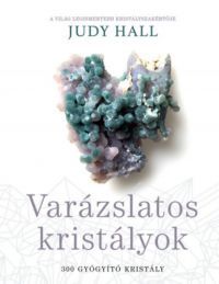 Judy Hall - Varázslatos kristályok