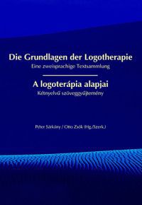 Elisabeth Lukas Viktor E. Frankl - A logoterápia alapjai / Die Grundlagen der Logotherapie