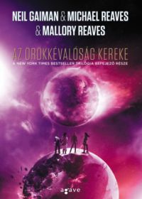 Neil Gaiman, Michael Reaves, Reaves, Mallory - Az örökkévalóság kereke