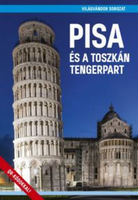 Juszt Róbert - Pisa és a toszkán tengerpart