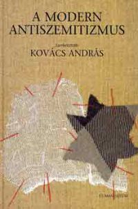 Kovács András szerk. - A modern antiszemitizmus