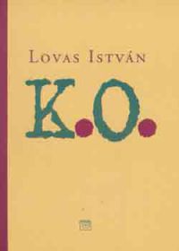 Lovas István - K.O.