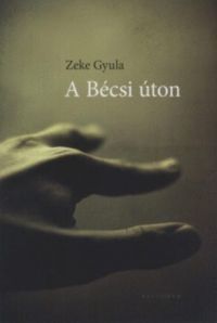Zeke Gyula - A Bécsi úton