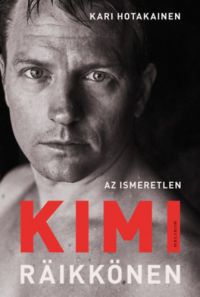 Kari Hotakainen - Az ismeretlen Kimi Räikkönen