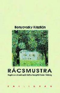 Benyovszky Krisztián - Rácsmustra