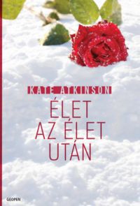 Kate Atkinson - Élet az élet után