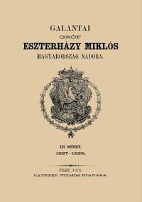 Szalay László - Galántai gróf Eszterházy Miklós - Magyarország nádora III. 1627-1629.