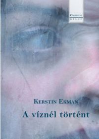 Kerstin Ekman - A víznél történt
