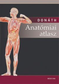 Dr. Donáth Tibor - Nem kapható!!! Anatómiai atlasz