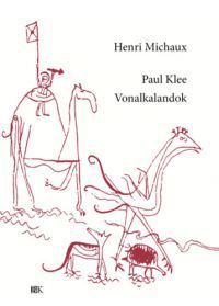 Henri Michaux - Paul Klee - Vonalkalandok