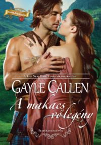 Gayle Callen - A makacs vőlegény
