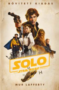 Mur Lafferty - Star Wars: Solo - Egy Star Wars történet (puhafedeles)