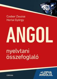 Czobor Zsuzsa, Horlai György - Lopva angolul - Nyelvtani összefoglaló