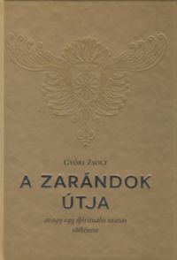 Győri Zsolt - A zarándok útja