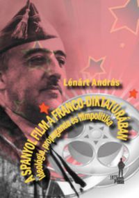 Lénárt András - A spanyol film a Franco-diktatúrában