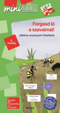  - Forgasd ki a szavaimat! - játékos anyanyelvi feladatok 4. osztály