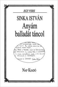 Sinka István - Anyám balladát táncol