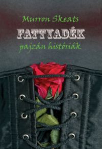 Murron Skeats - Fattyadék