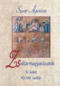 Szent Ágoston - Zsoltármagyarázatok V. kötet
