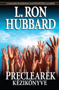 L. Ron Hubbard - Preclearek kézikönyve